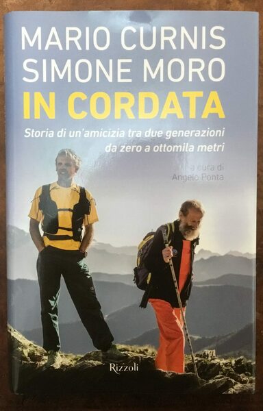 In cordata. Storia di un'amicizia tra due generazioni da zero …