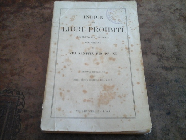 INDICE DEI LIBRI PROIBITI, RIVEDUTO E PUBBLICATO PER ORDINE DI …