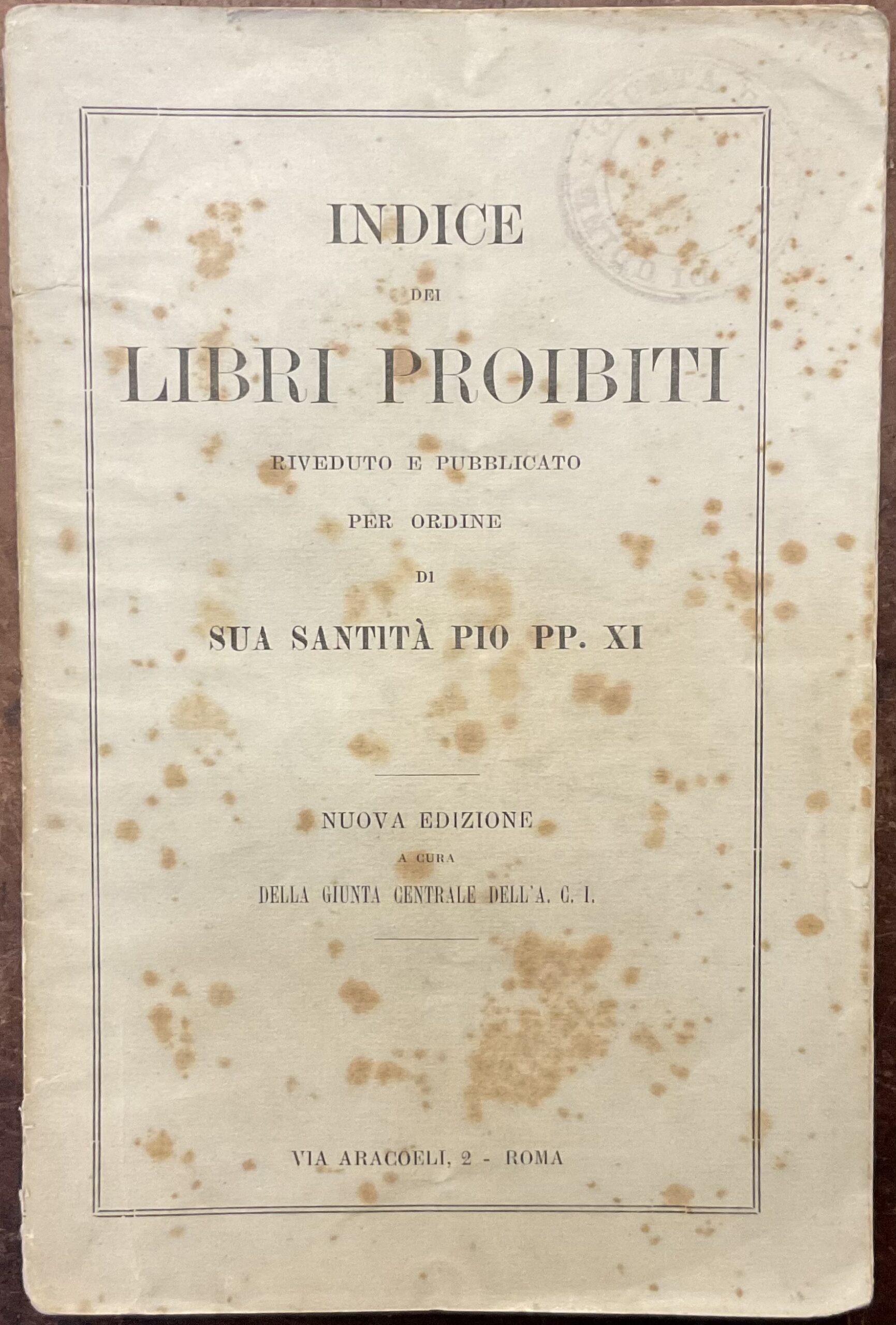 Indice dei libri proibiti. Riveduto e pubblicato per ordine di …