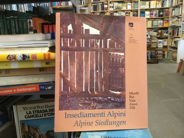 Insediamenti Alpini nelle Dolomiti, in Carnia e nei territori Walser …