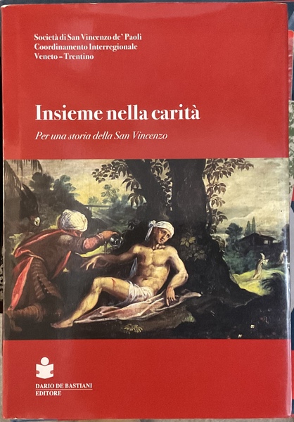 Insieme nella carità. Per una storia della San Vincenzo