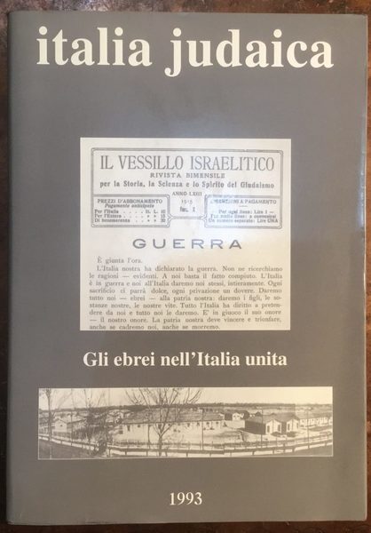 Italia judaica. Gli ebrei nell'Italia unita (1870-1945). Atti del IV …