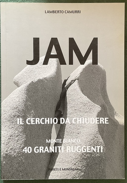 Jam il cerchio da chiudere: MonteBianco 40 graniti Ruggenti
