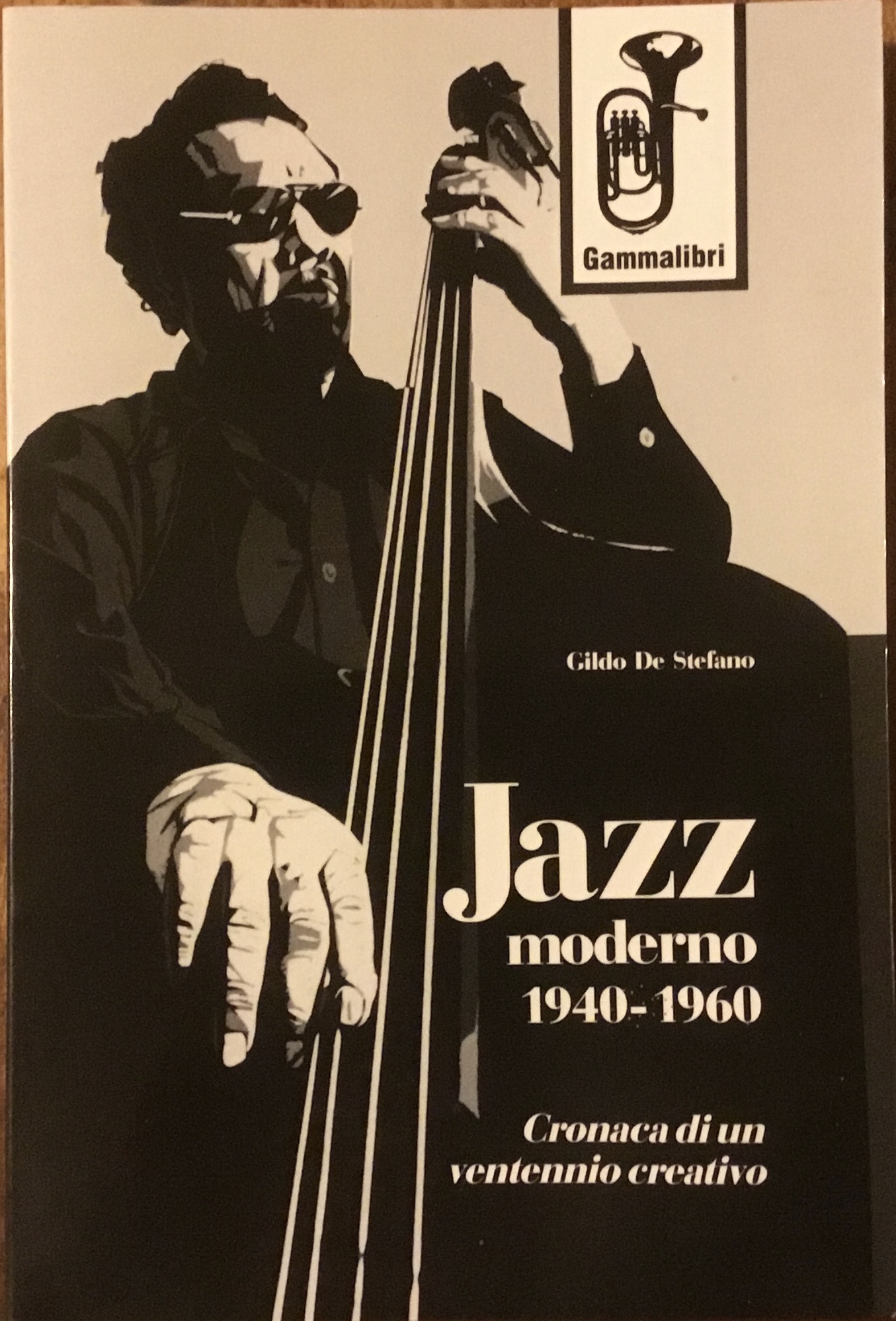 Jazz moderno 1940-1960. Cronaca di un ventennio creativo
