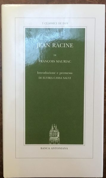 Jean Racine. I Classici di Dio 36