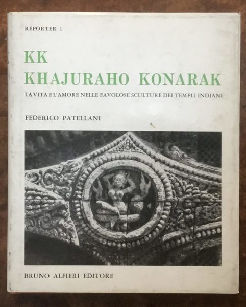 K K Khajuraho, Konarak: La vita e l'amore nelle favolose …