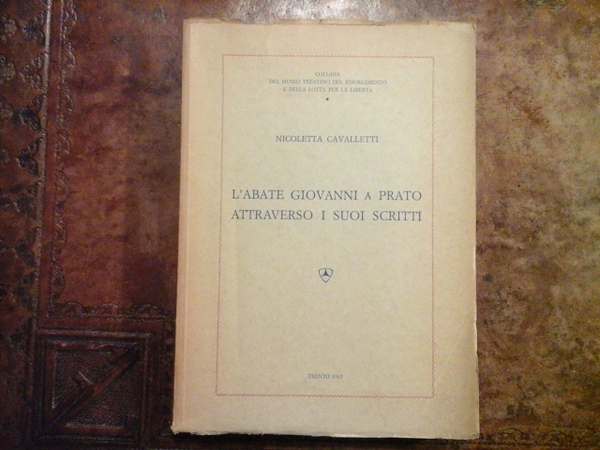 L'abate Giovanni a Prato attraverso i suoi scritti