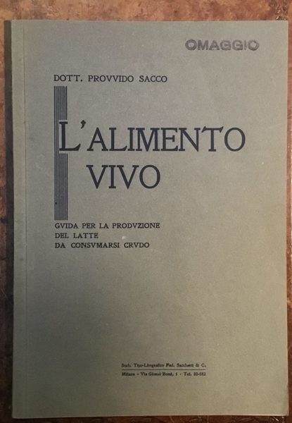 L’alimento vivo. Guida per la produzione del latte da consumarsi …