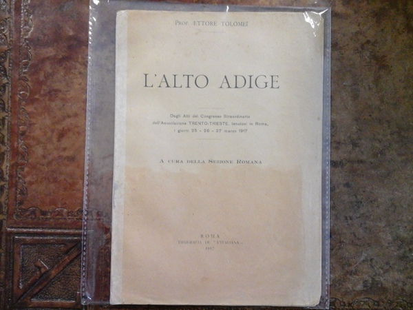 L'Alto Adige. Dagli Atti del Congresso Straordinario dell'Associazione Trento - …