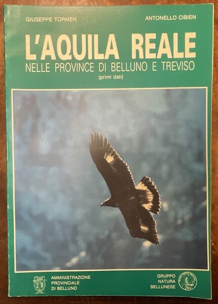 L’Aquila reale nelle province di Belluno e Treviso (primi dati)