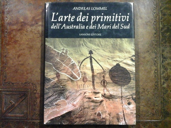 L'arte dei primitivi dell'Australia e dei Mari del Sud
