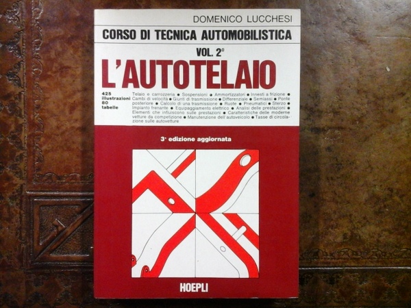 L'Autotelaio. Corso di tecnica automobilistica vol. 2°