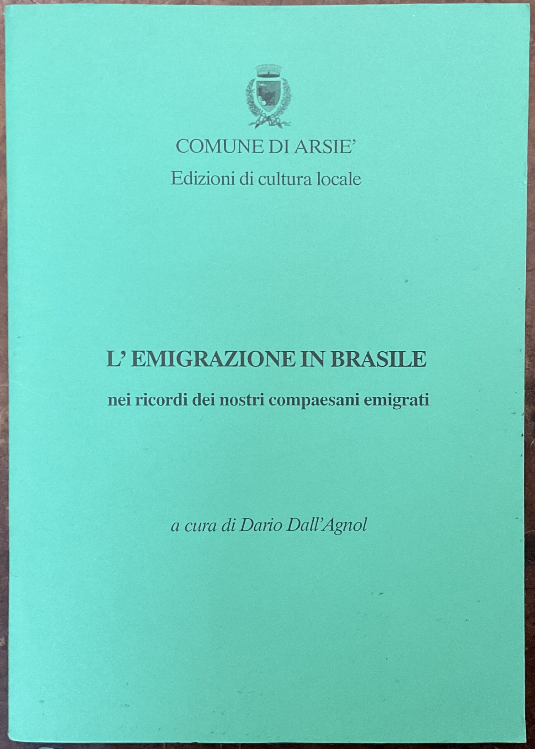 L’emigrazione in Brasile nei ricordi dei nostri compaesani emigrati