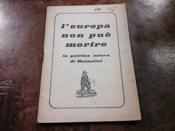 L'Europa non può morire. La politica estera di Mussolini