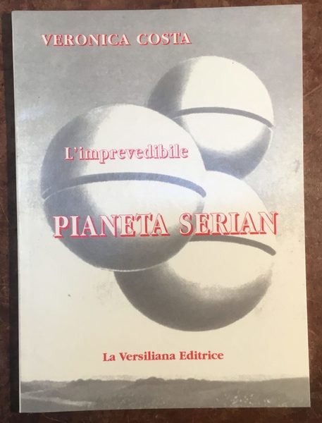 L’imprevedibile pianeta Serian