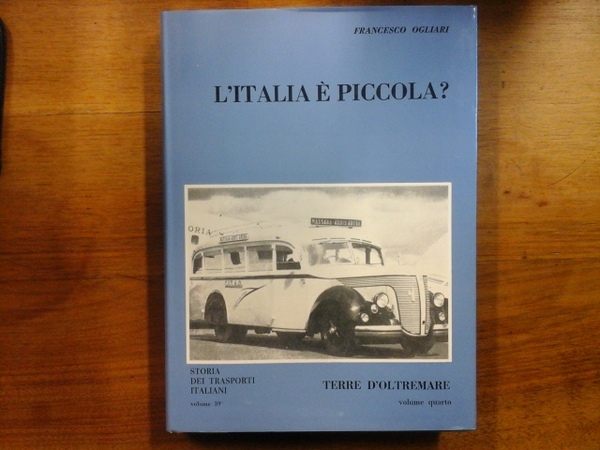 L'Italia è piccola? Terre d'oltemare volume quarto