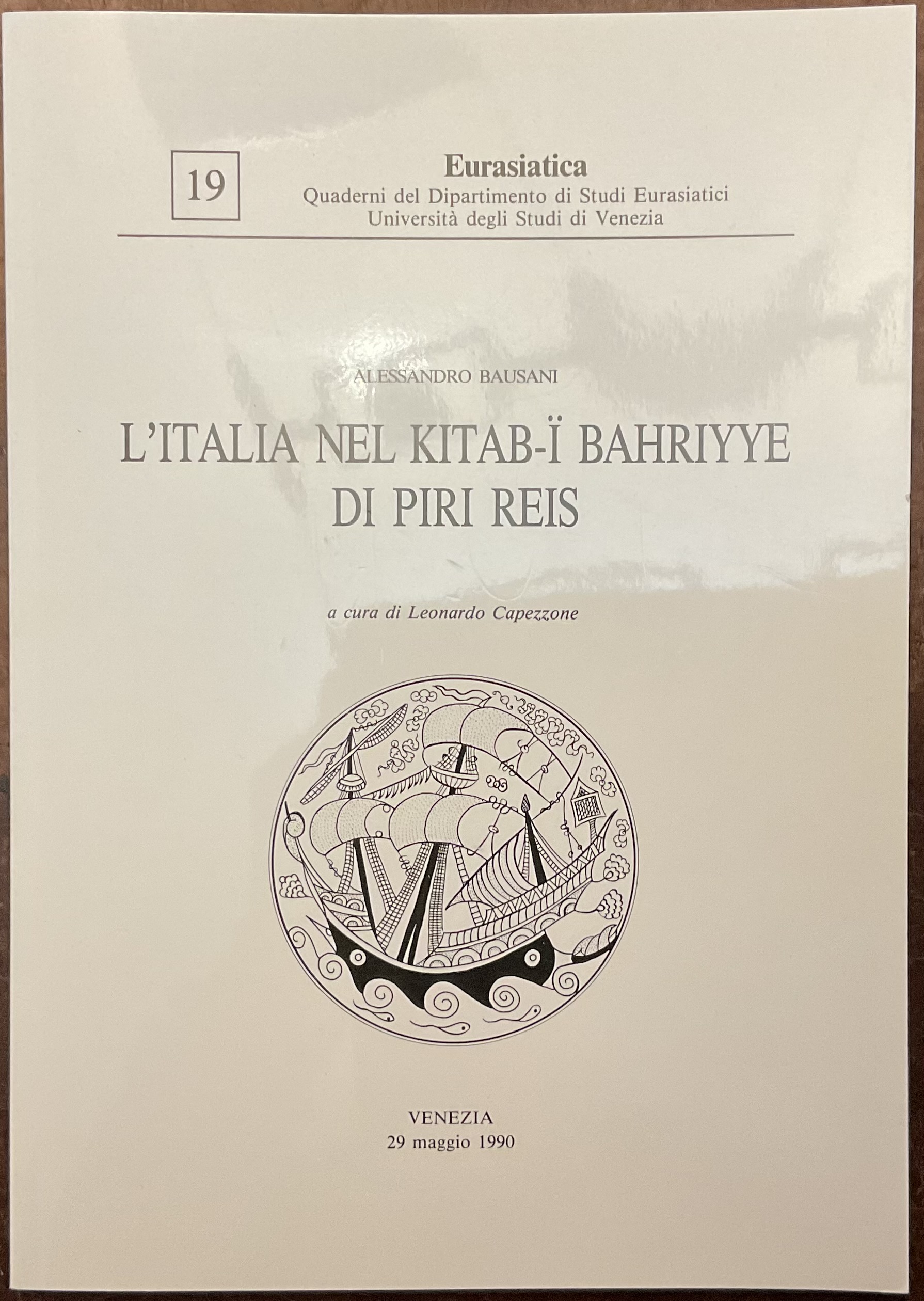 L’Italia nel Kitab-Ï Bahriyye di Piri Reis. Eurasiatica 19 Quaderni …
