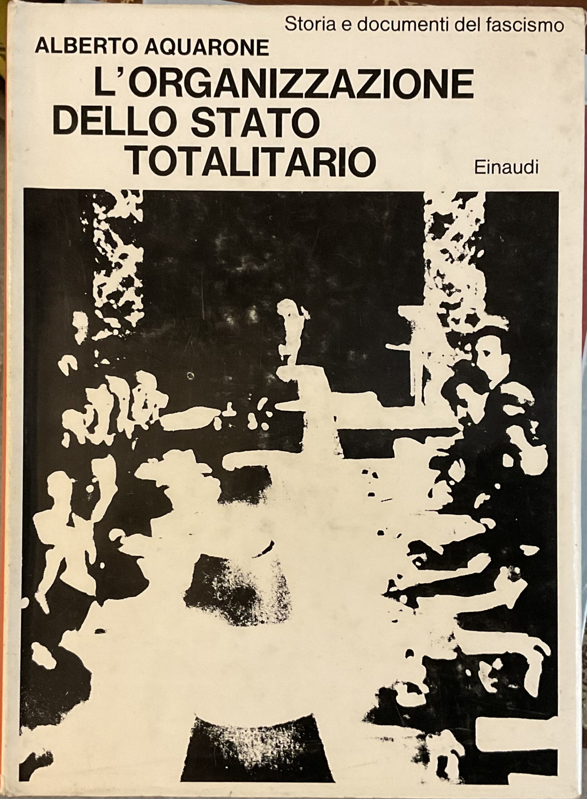 L’organizzazione dello stato totalitario