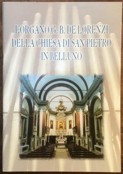 L’Organo G.B. De Lorenzi della Chiesa di San Pietro in …