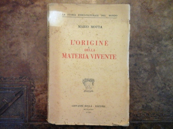 L'origine della materia vivente