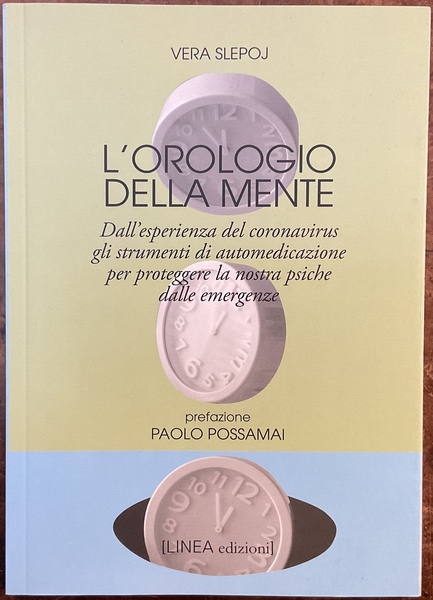 L' orologio della mente. Dall'esperienza della pandemia gli strumenti di …