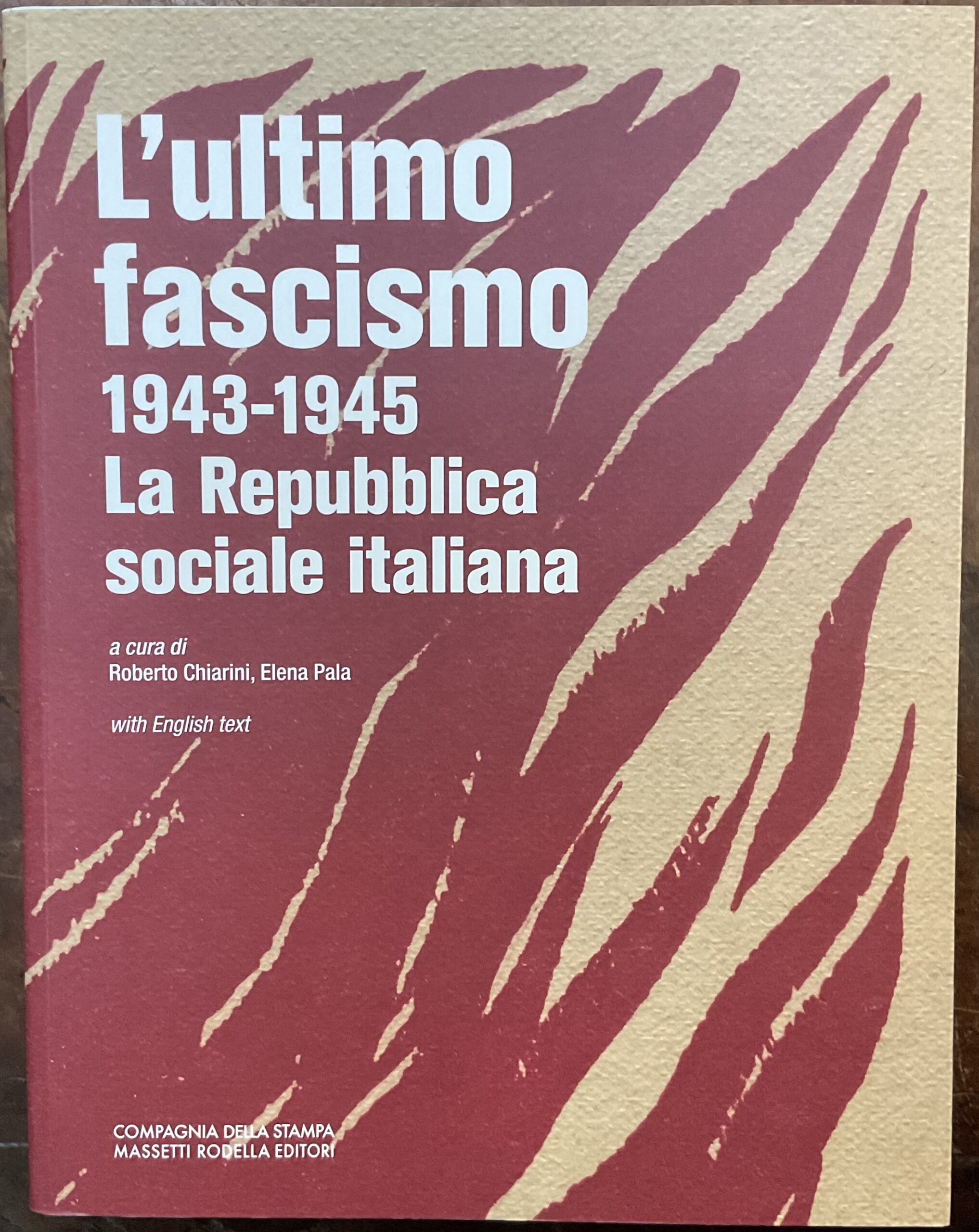 L’ultimo fascismo 1943-1945. La Repubblica Sociale Italiana