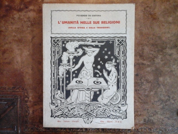 L'umanità nelle sue religioni (dalla storia e dalle tradizioni)