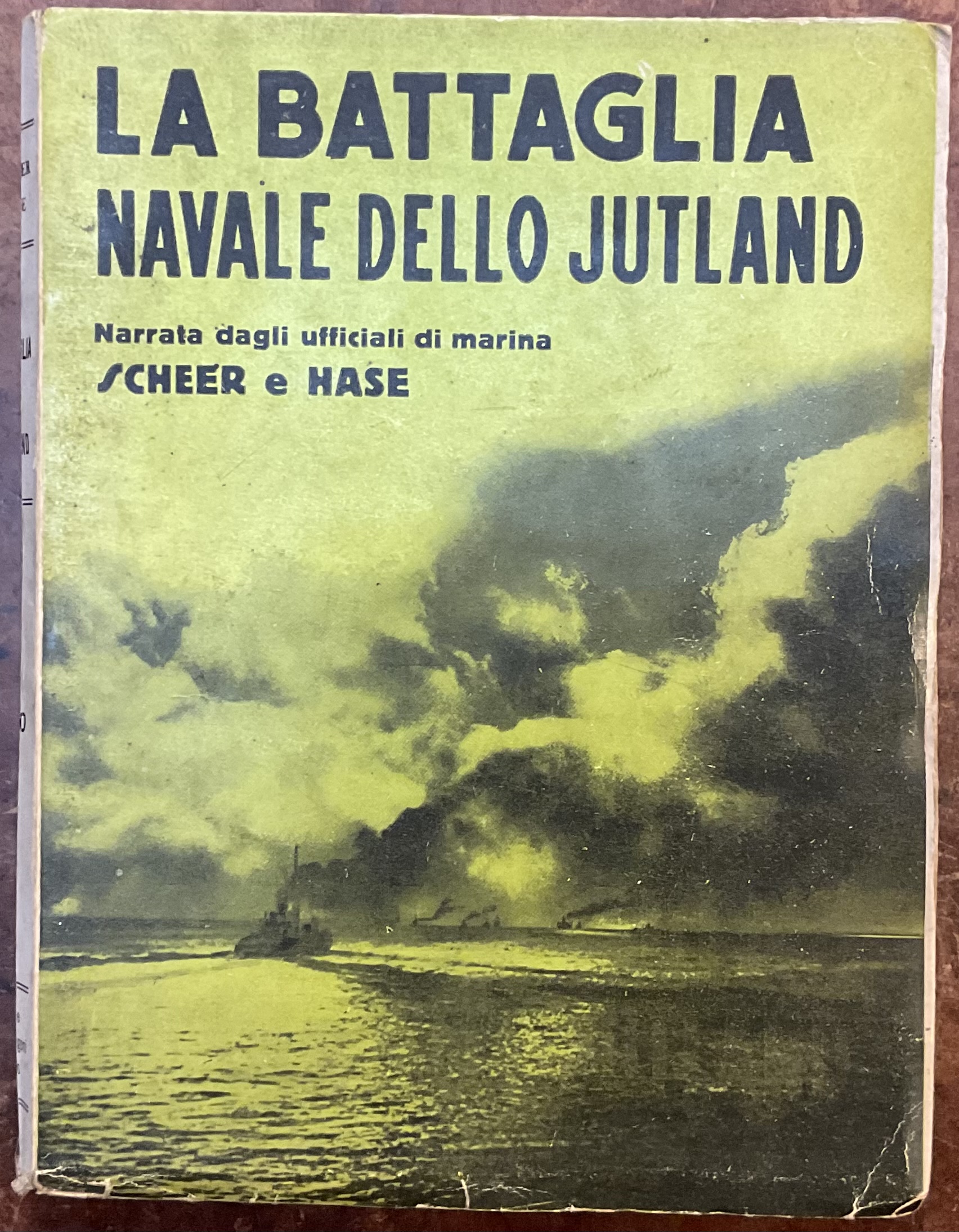 La battaglia navale dello Jutland. Narrata dagli ufficiali di marina …