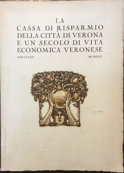 La Cassa di Risparmio di Verona e un secolo di …