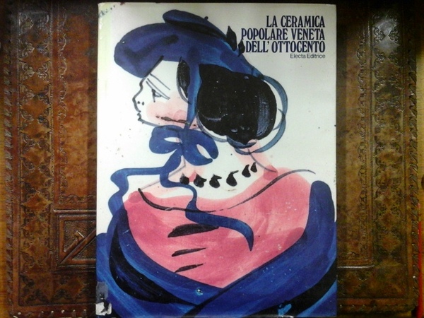 La ceramica popolare veneta dell'Ottocento