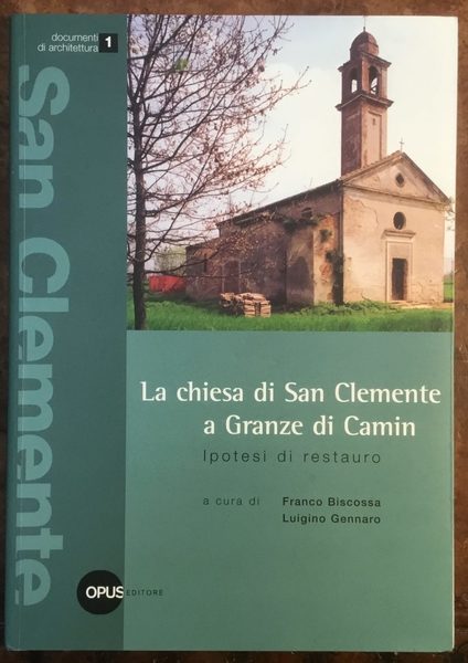 La Chiesa di San Clemente a Granze di Camin. Ipotesi …