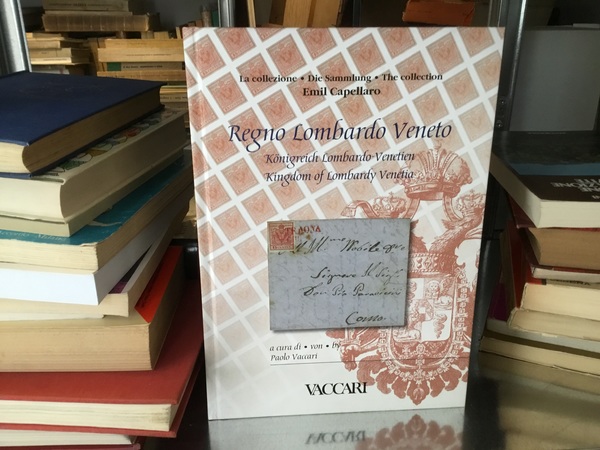 La collezione Emil Cappellaro. Regno Lombardo Veneto. Konigreicht Lombardo-Venetien. Kingdom …