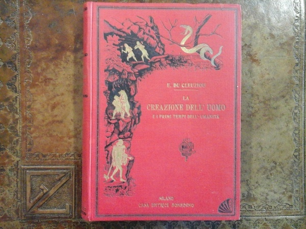 La creazione dell'uomo e i primi tempi dell'umanità. Opera pubblicata …
