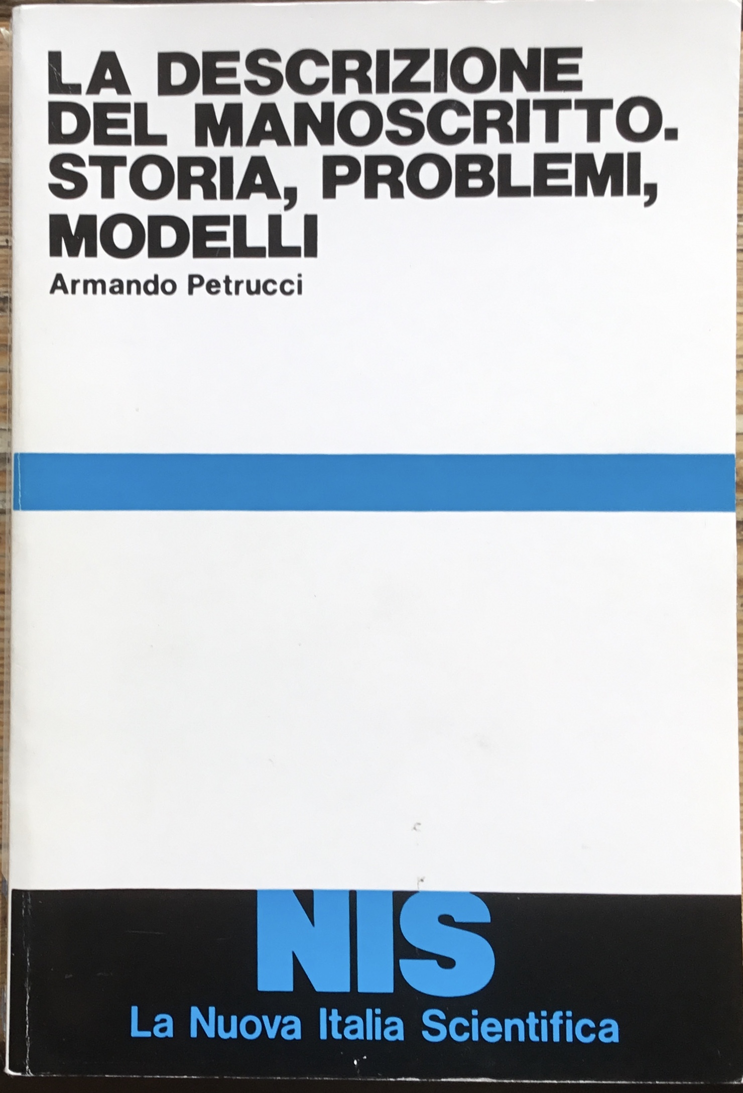 La descrizione del manoscritto. Storia, problemi, modelli.
