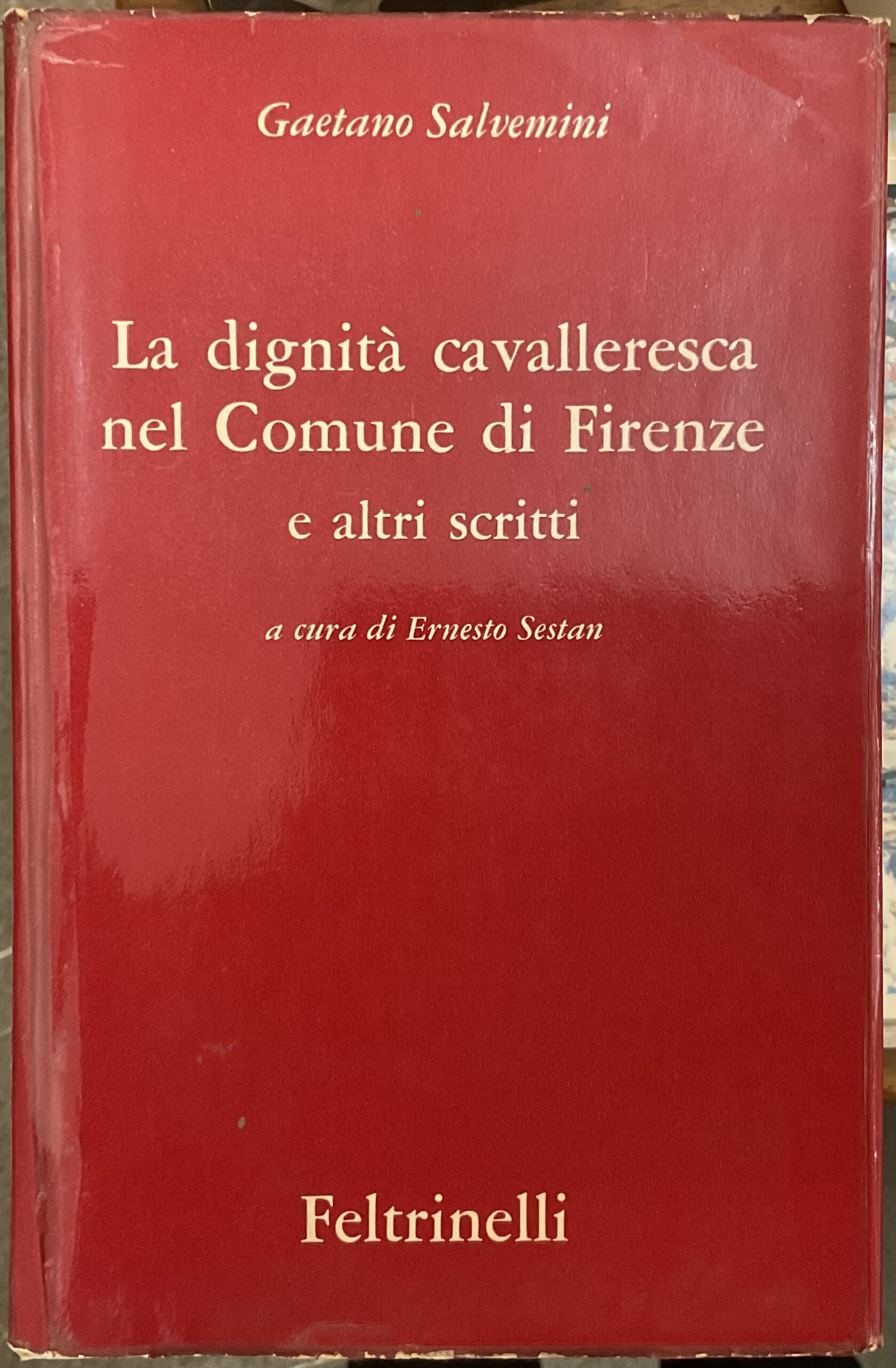 La dignit�avalleresca nel Comune di Firenze e altri scritti