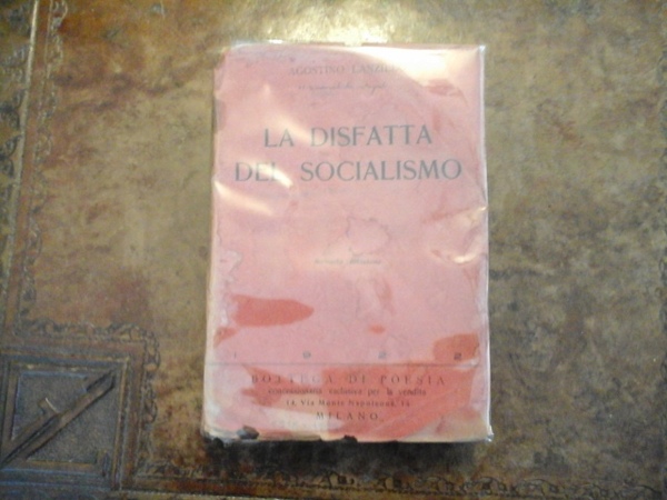 La disfatta del socialismo. Critica della guerra e del socialismo. …