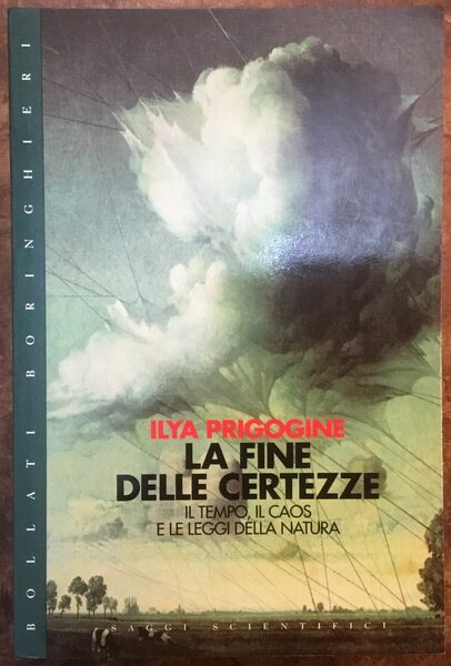 La fine delle certezze. Il tempo, il caos e le …