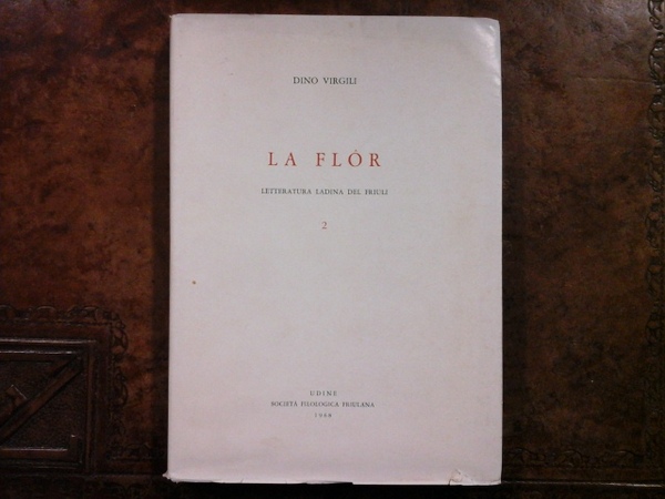 La Flôr. Letteratura ladina del Friuli 2