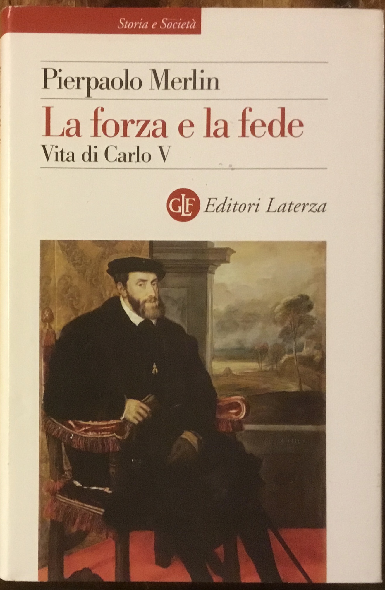 La forza e la fede. Vita di Carlo V
