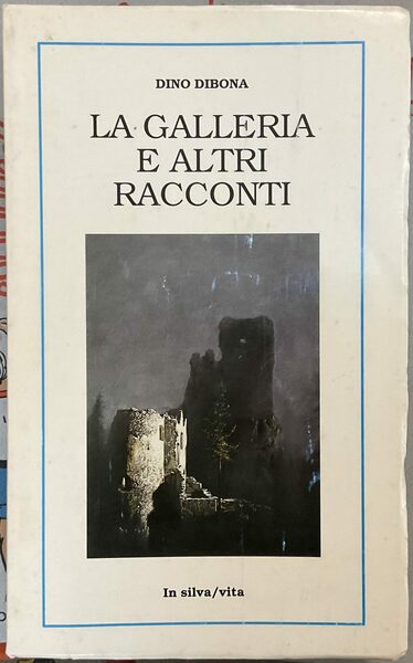 La galleria e altri racconti - Poesie