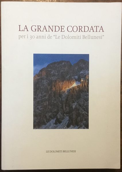 La grande cordata per i 30 anni de “Le Dolomiti …