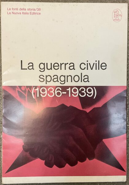 La guerra civile spagnola (1936 - 1939). Le fonti della …