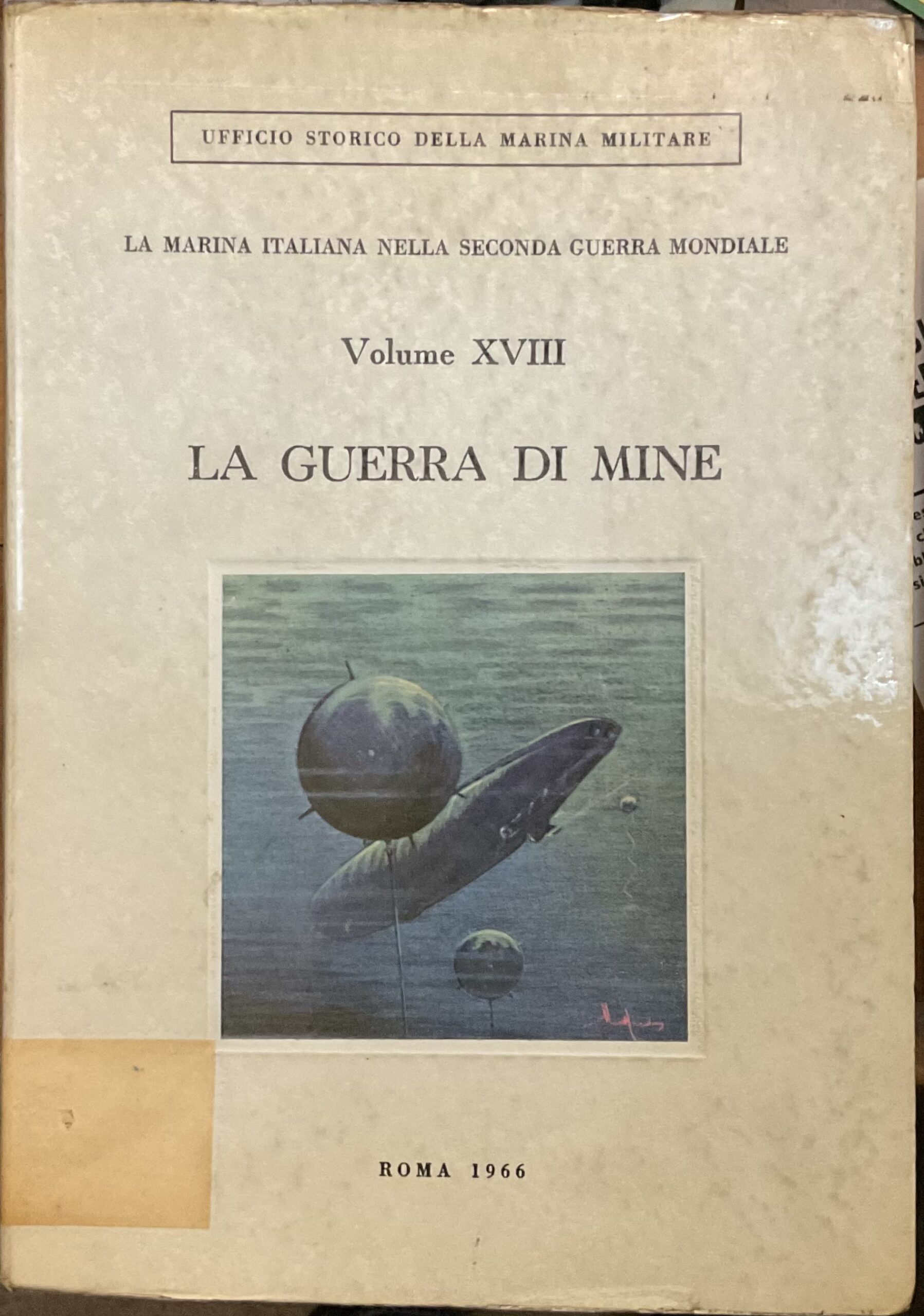 La guerra di mine. La marina italiana nella seconda guerra …