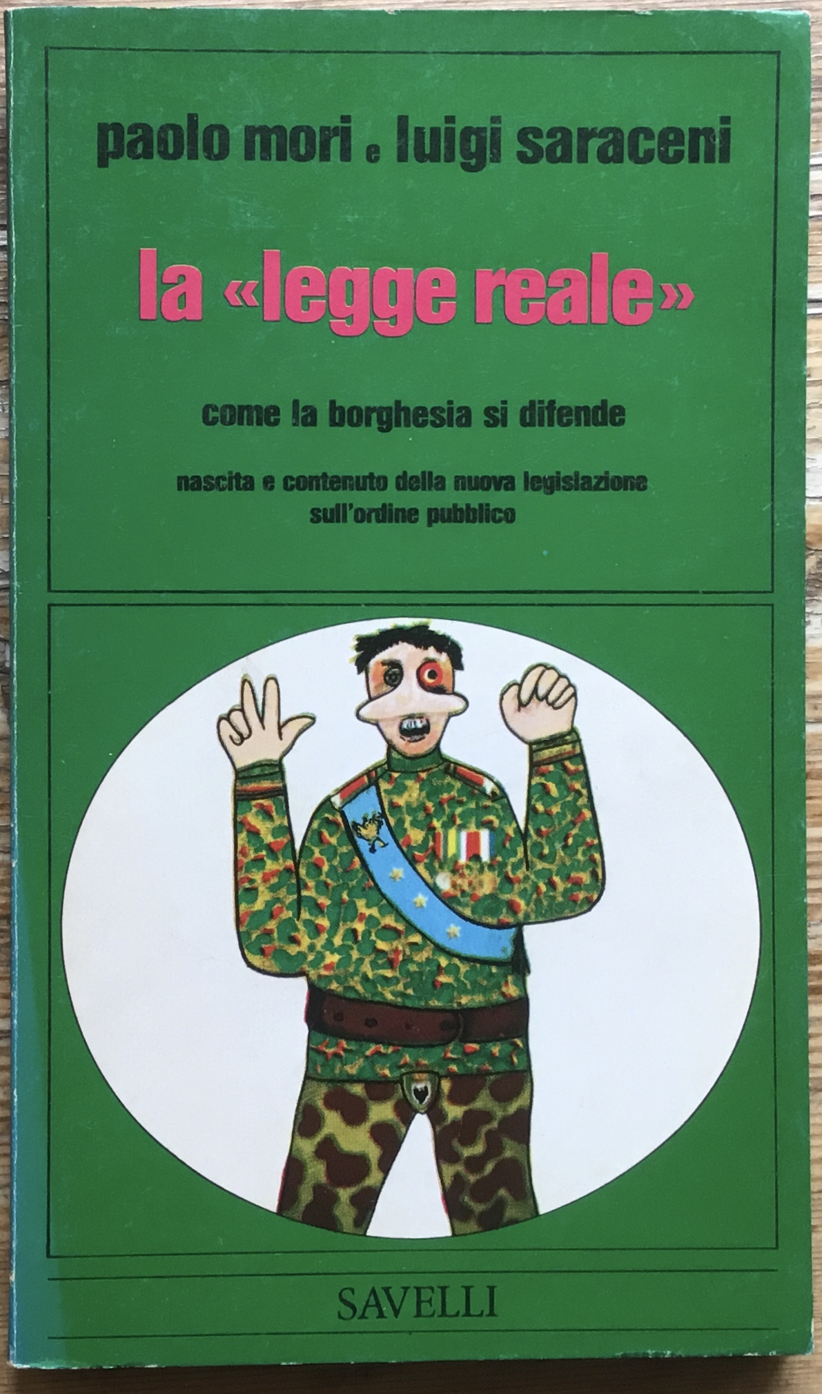 La “legge reale” . Come la borghesia si difende. Nascita …