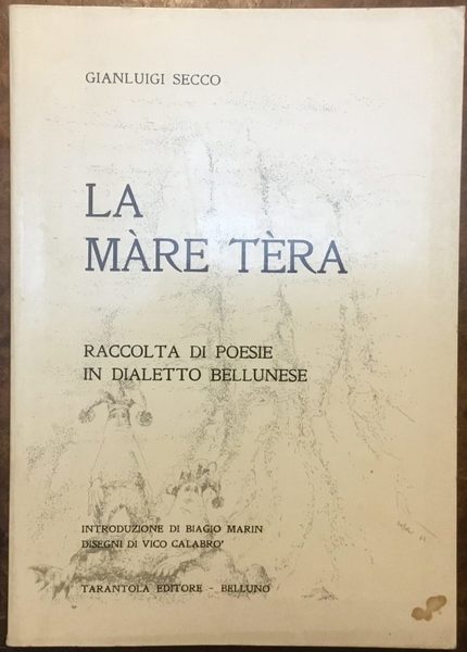 La Màre Tèra. Raccolta di poesie in dialetto bellunese