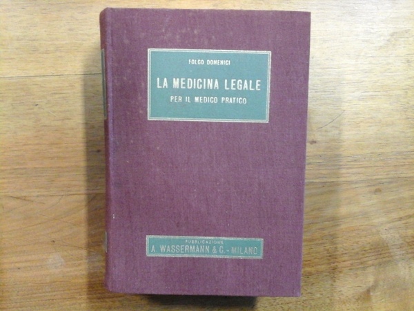 LA MEDICINA LEGALE PER IL MEDICO PRATICO