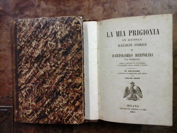 La mia prigionia in Russia. Racconto storico di Bartolomeo Bertolini …