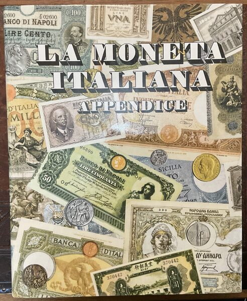 La moneta italiana, un secolo dal 1870. Appendice