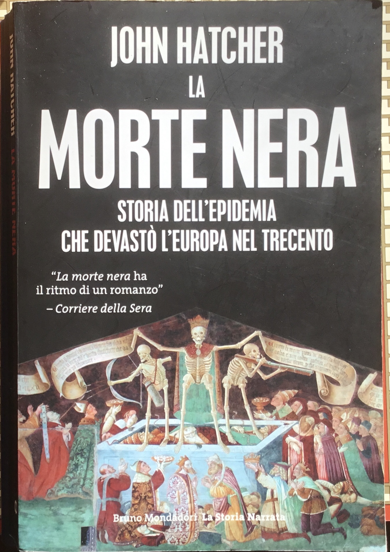 La morte nera. Storia dell’epidemia che devastò l’Europa nel trecento.