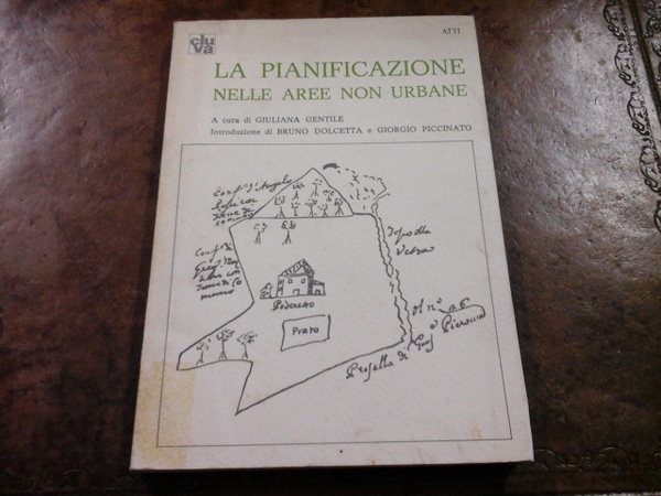 La pianificazione nelle aree non urbane. Atti dei Seminari di …